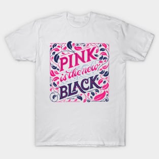 Pink is the new Black T-Shirt